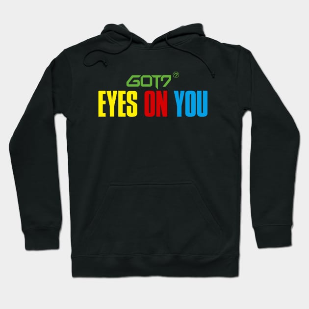 GOT7 "Eyes on You" Hoodie by iKPOPSTORE